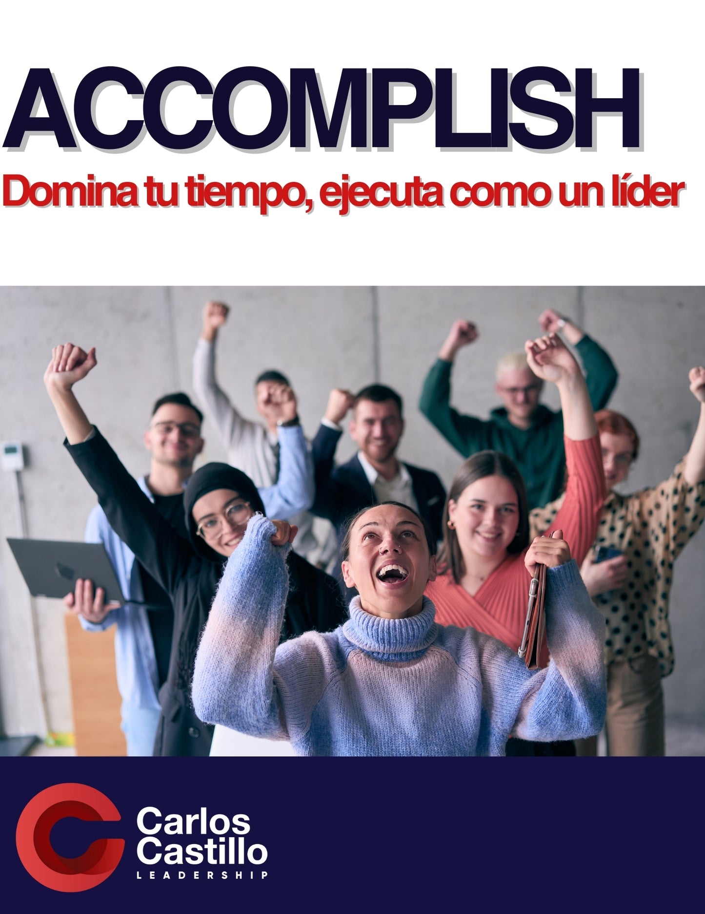 Accomplish: Bootcamp de Ejecución Estratégica | Presencial y Virtual - Solicitar Fechas